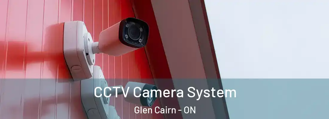  CCTV Camera System Glen Cairn - ON