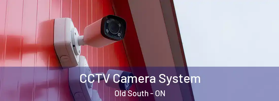 CCTV Camera System Old South - ON