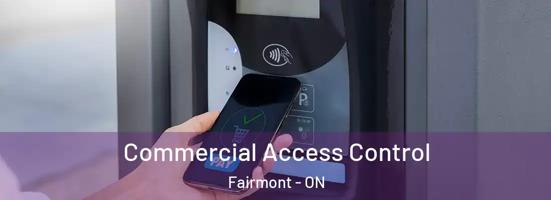  Commercial Access Control Fairmont - ON