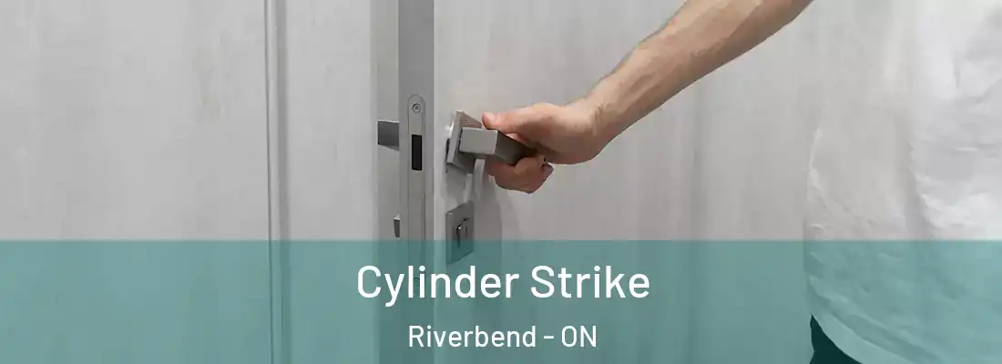  Cylinder Strike Riverbend - ON