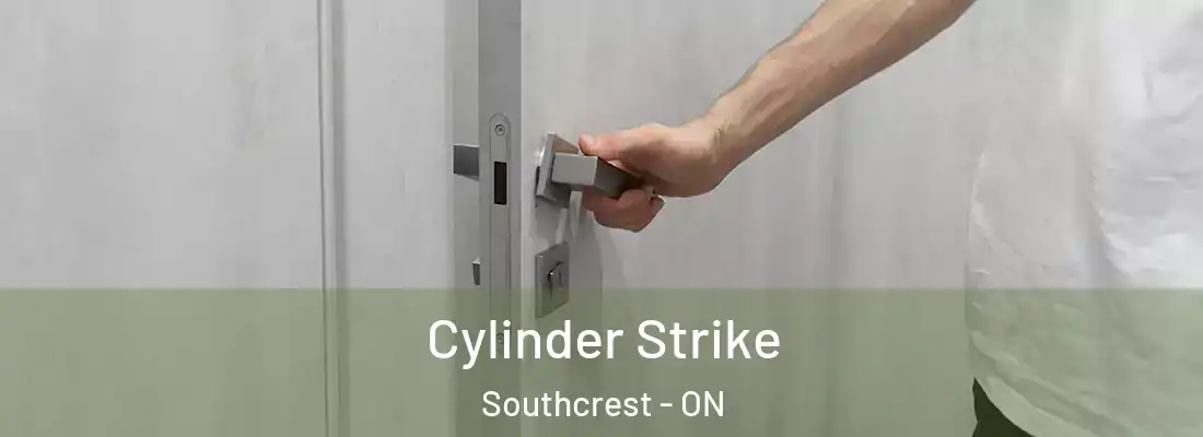  Cylinder Strike Southcrest - ON