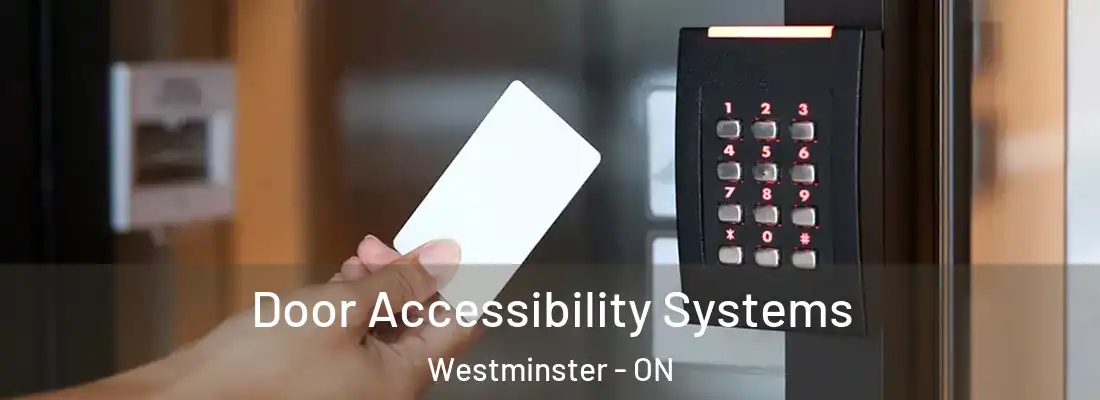  Door Accessibility Systems Westminster - ON