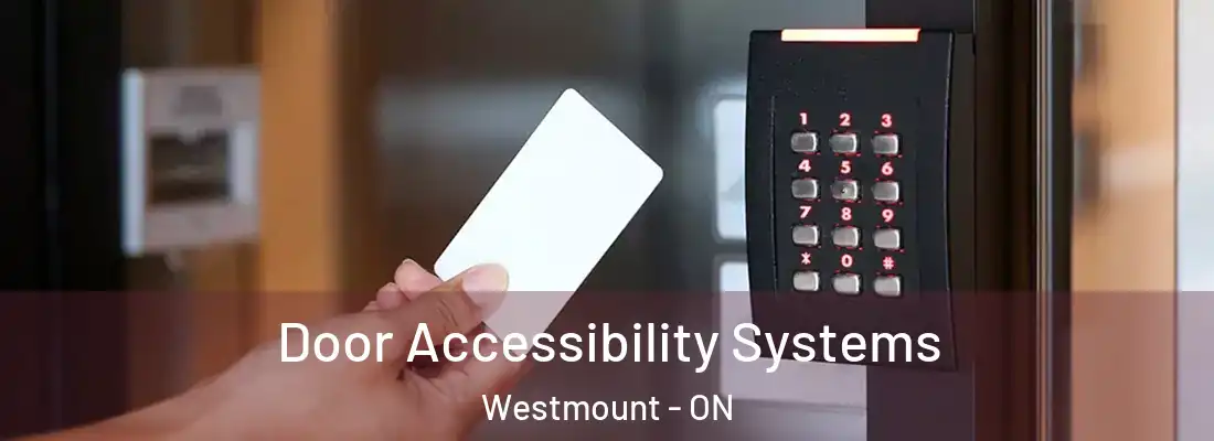  Door Accessibility Systems Westmount - ON