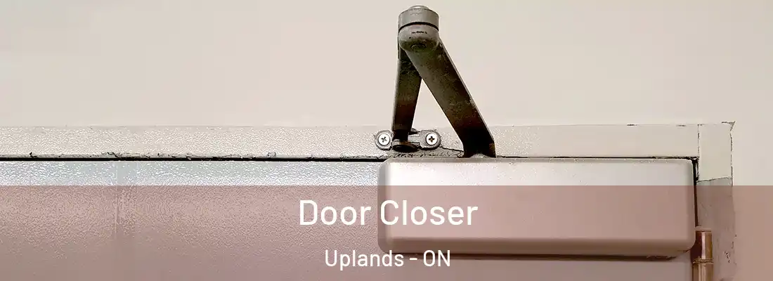  Door Closer Uplands - ON