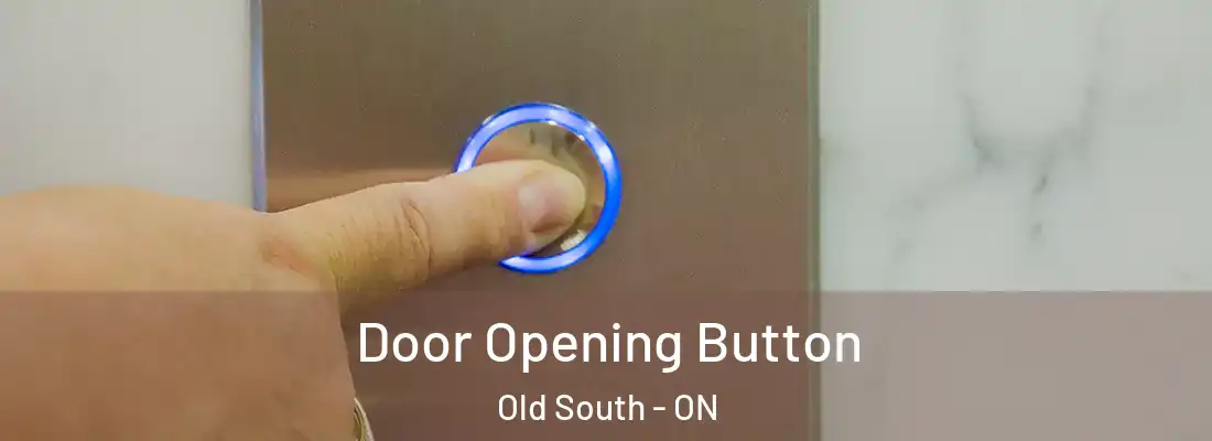  Door Opening Button Old South - ON