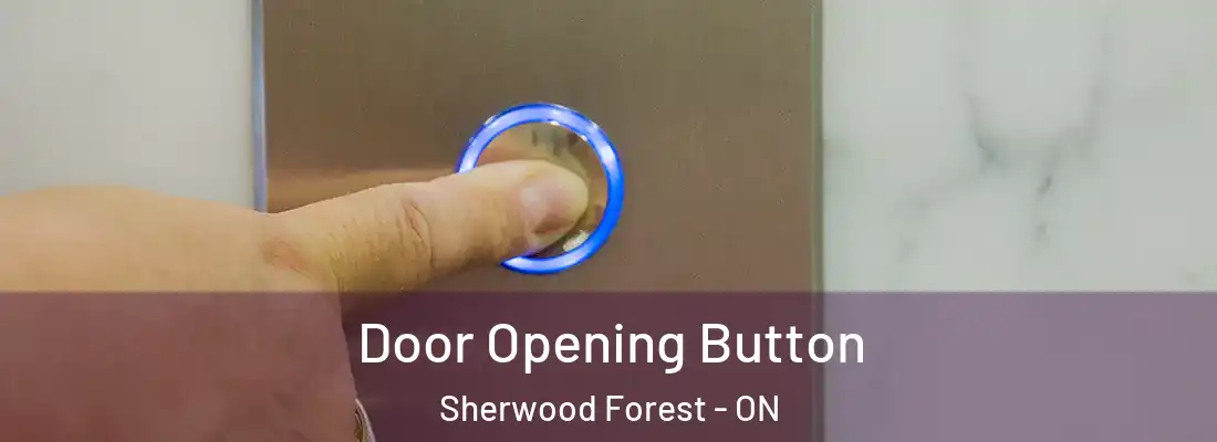  Door Opening Button Sherwood Forest - ON