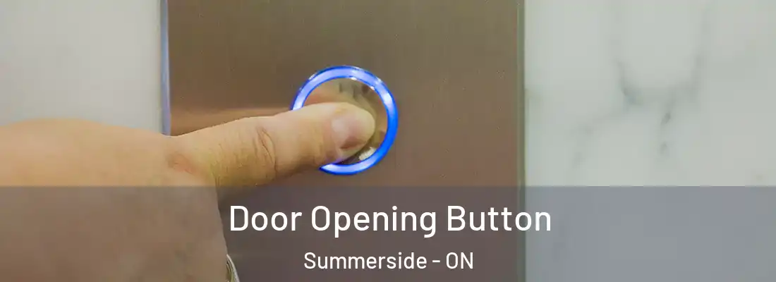  Door Opening Button Summerside - ON