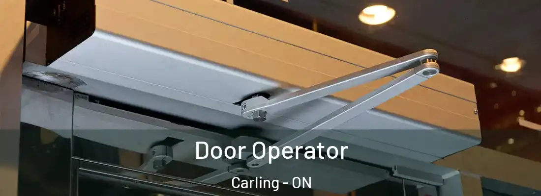  Door Operator Carling - ON