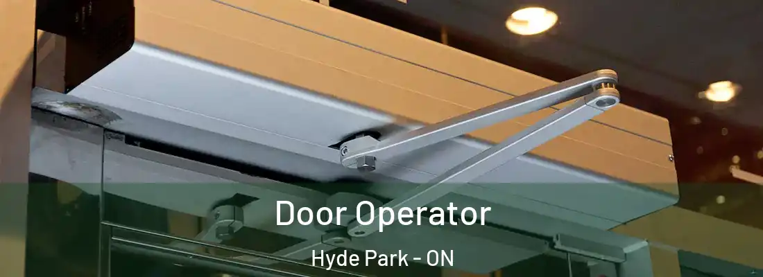  Door Operator Hyde Park - ON