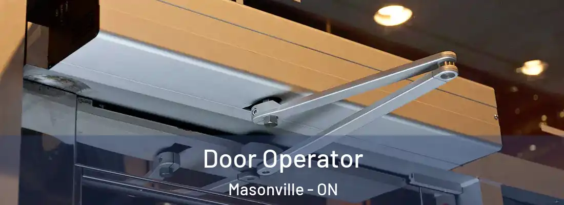  Door Operator Masonville - ON
