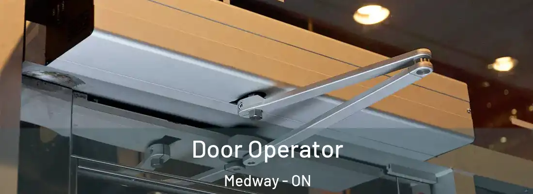  Door Operator Medway - ON