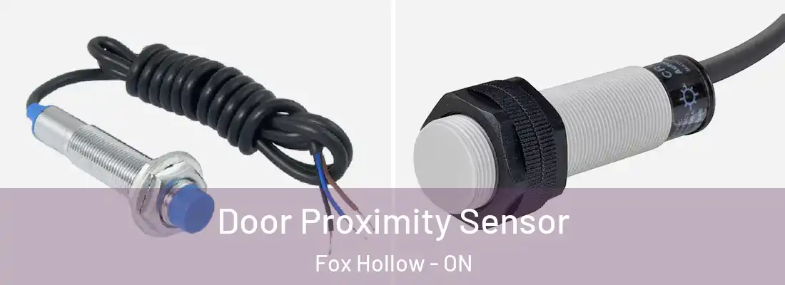  Door Proximity Sensor Fox Hollow - ON