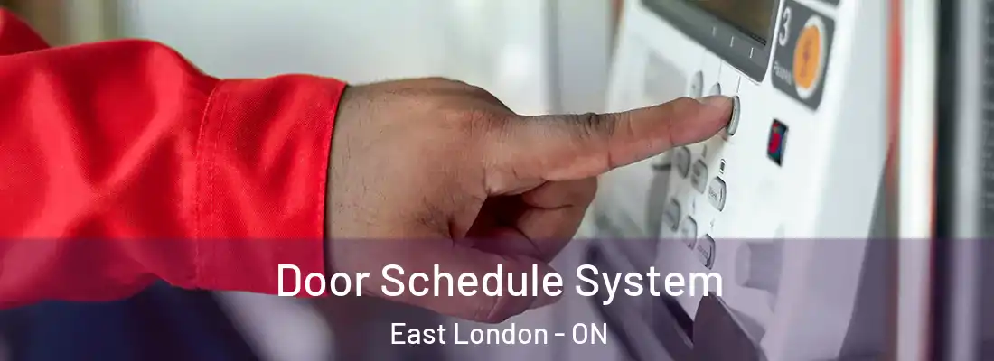  Door Schedule System East London - ON