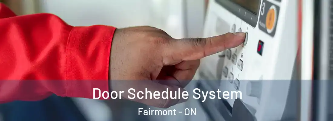  Door Schedule System Fairmont - ON