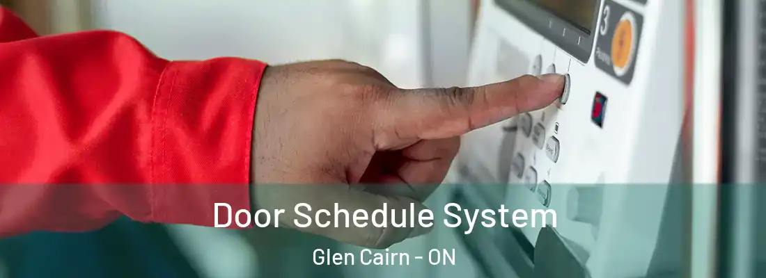  Door Schedule System Glen Cairn - ON