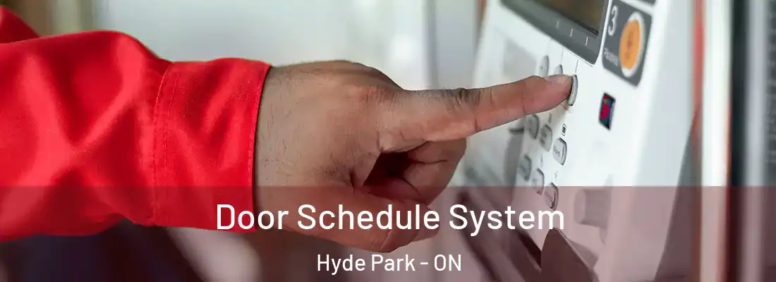  Door Schedule System Hyde Park - ON