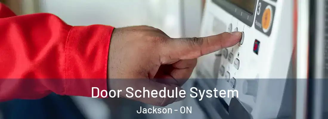  Door Schedule System Jackson - ON