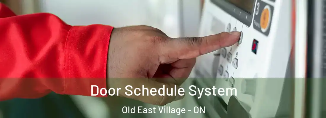  Door Schedule System Old East Village - ON