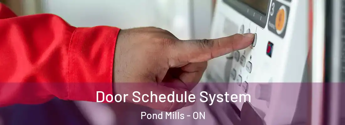 Door Schedule System Pond Mills - ON