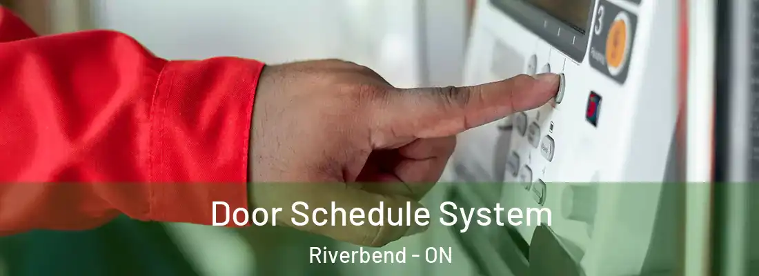  Door Schedule System Riverbend - ON