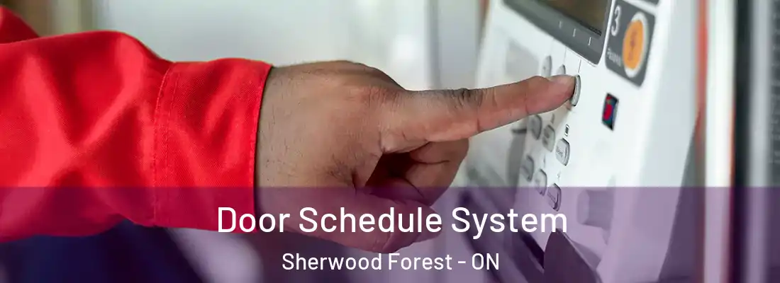  Door Schedule System Sherwood Forest - ON