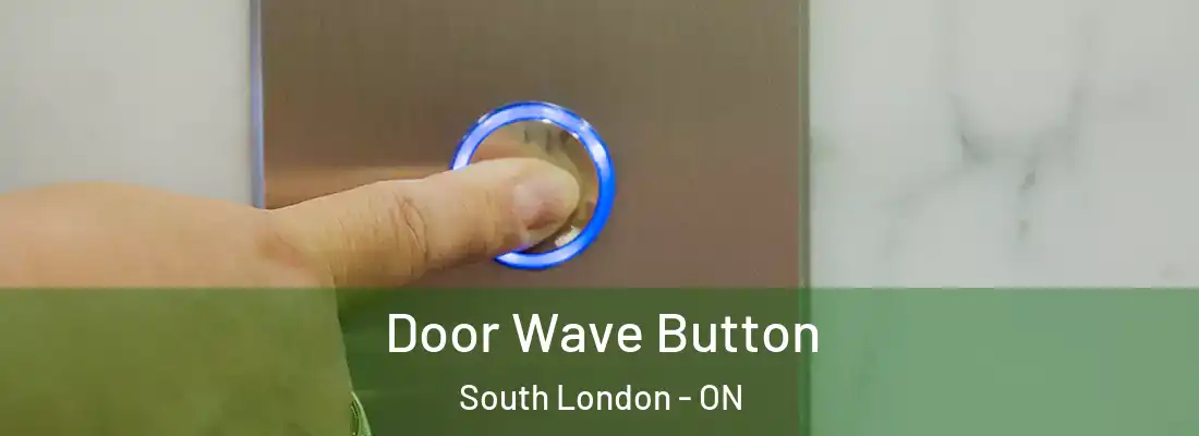  Door Wave Button South London - ON
