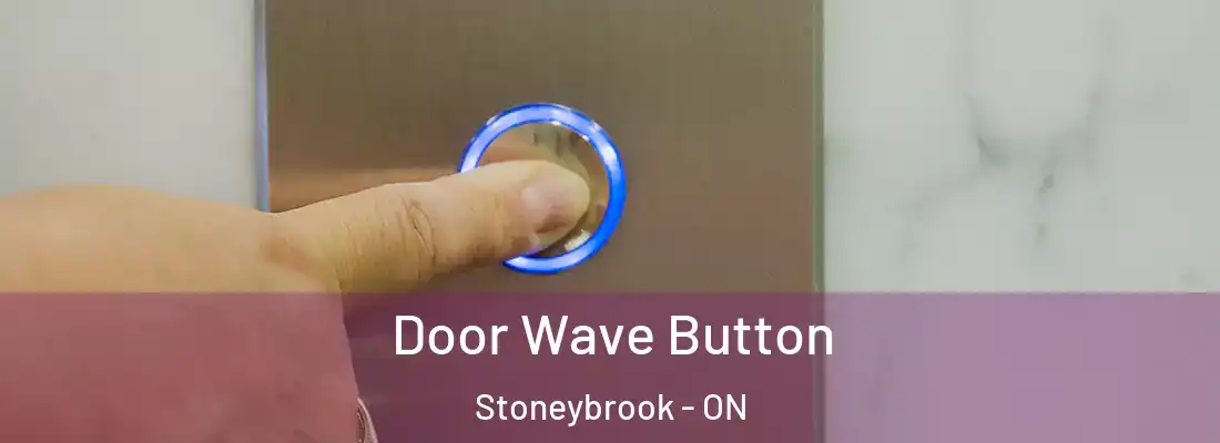  Door Wave Button Stoneybrook - ON