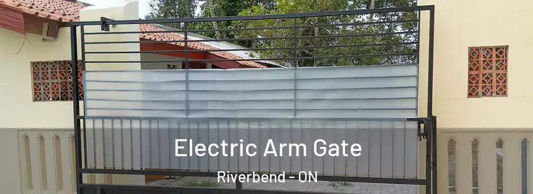  Electric Arm Gate Riverbend - ON