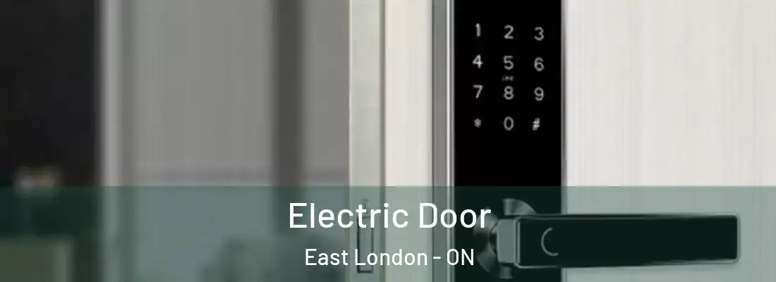  Electric Door East London - ON