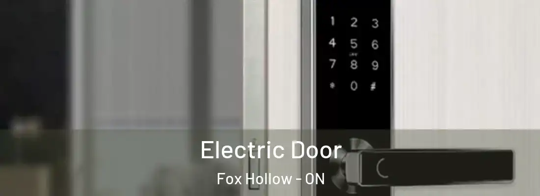  Electric Door Fox Hollow - ON