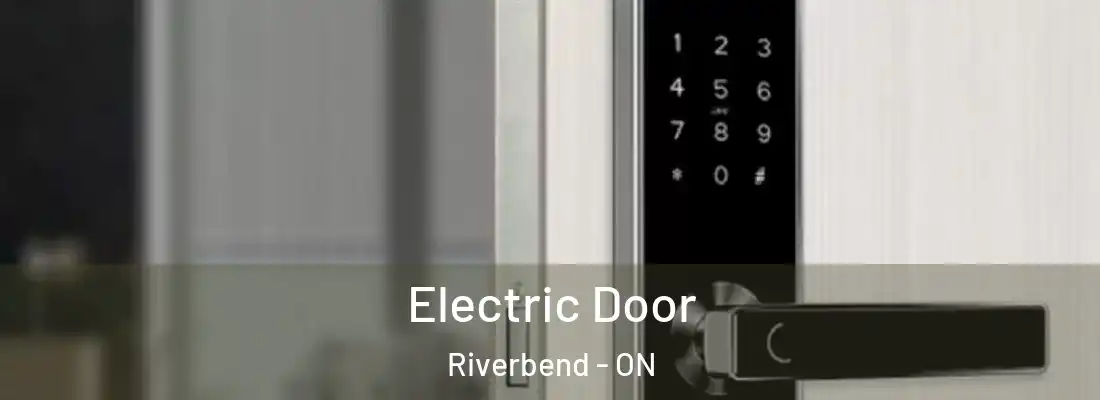  Electric Door Riverbend - ON