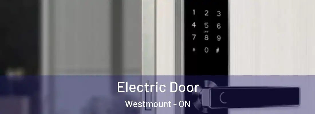  Electric Door Westmount - ON