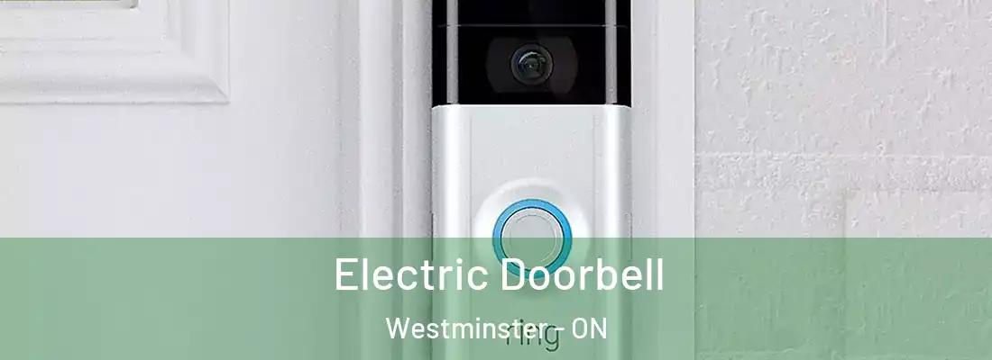  Electric Doorbell Westminster - ON