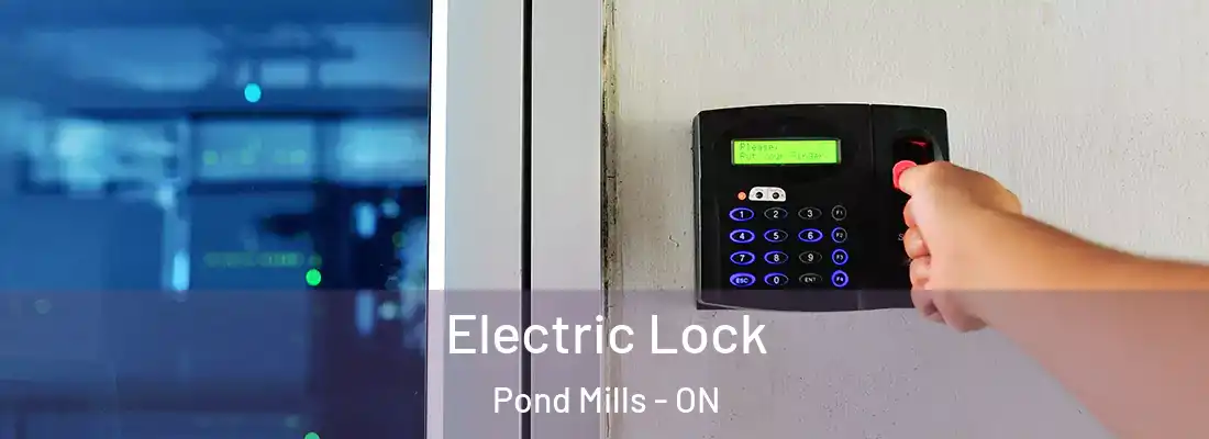  Electric Lock Pond Mills - ON