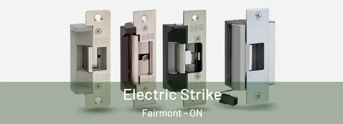  Electric Strike Fairmont - ON
