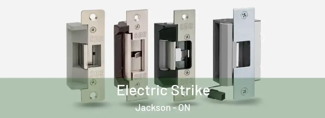  Electric Strike Jackson - ON