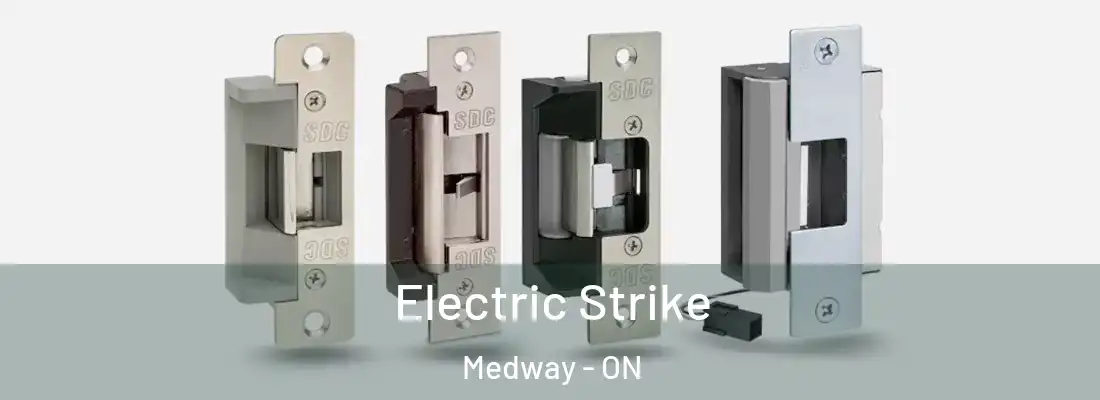  Electric Strike Medway - ON
