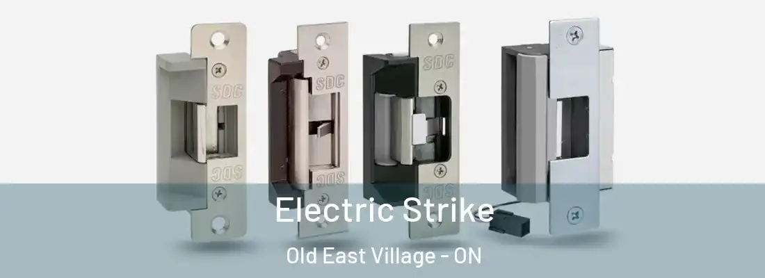  Electric Strike Old East Village - ON