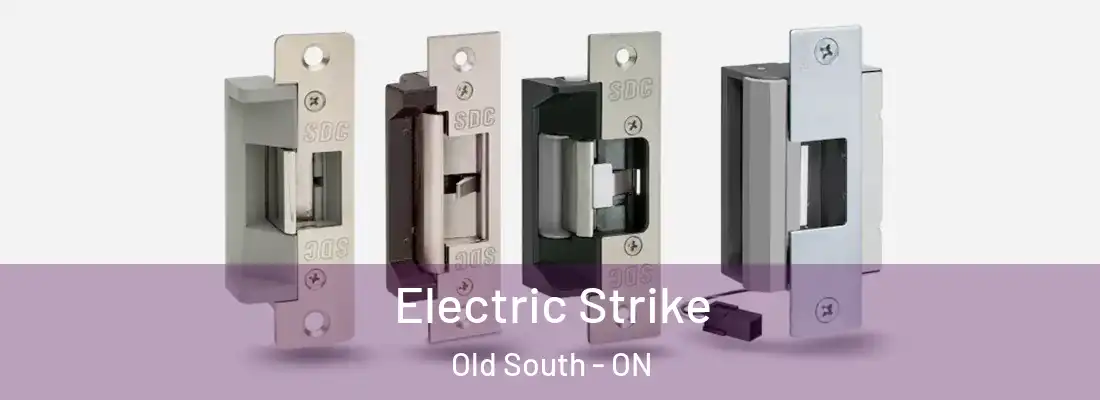  Electric Strike Old South - ON