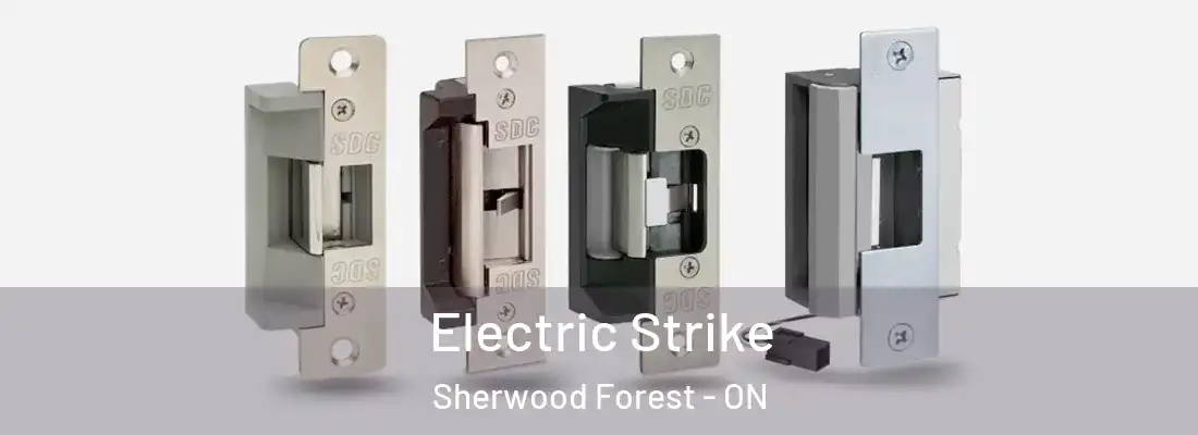 Electric Strike Sherwood Forest - ON