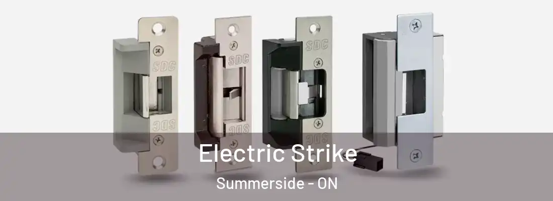  Electric Strike Summerside - ON