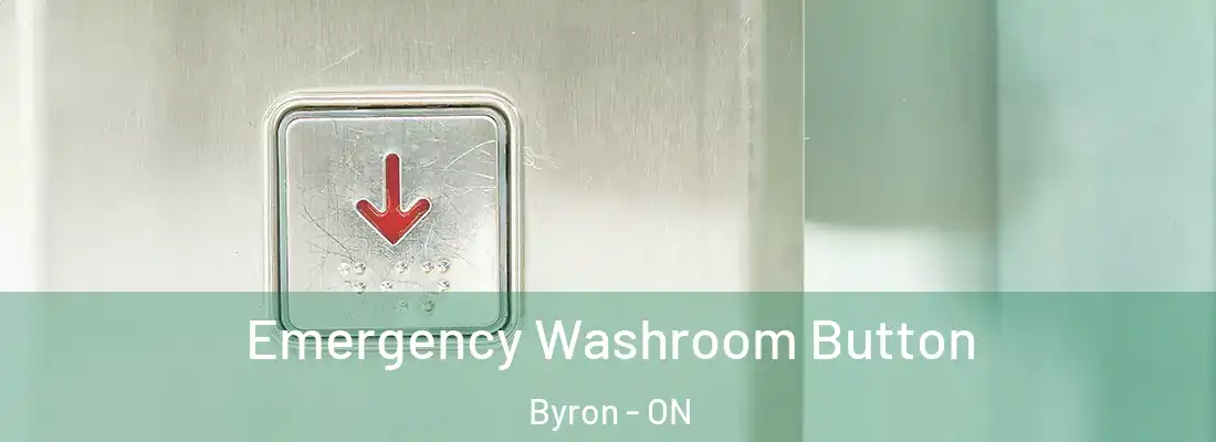  Emergency Washroom Button Byron - ON