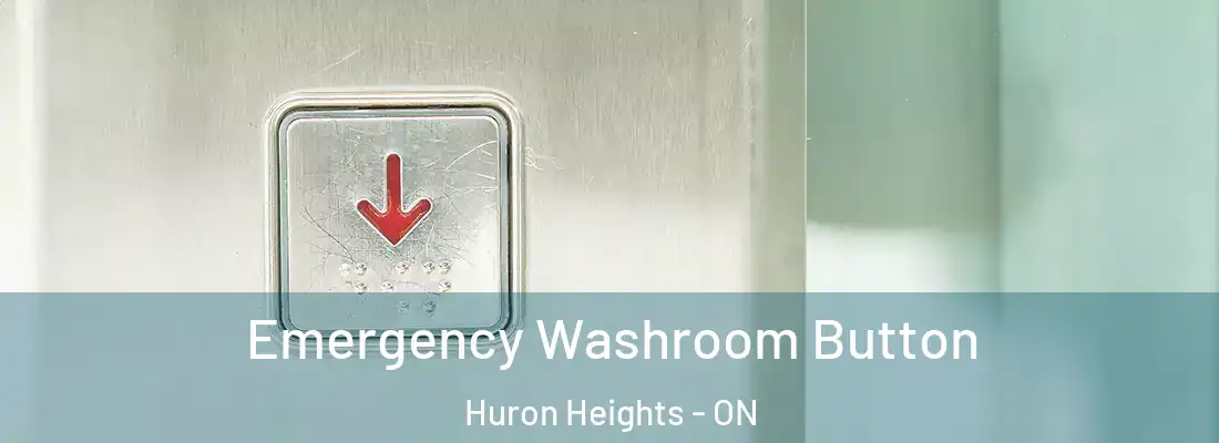  Emergency Washroom Button Huron Heights - ON