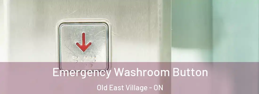  Emergency Washroom Button Old East Village - ON