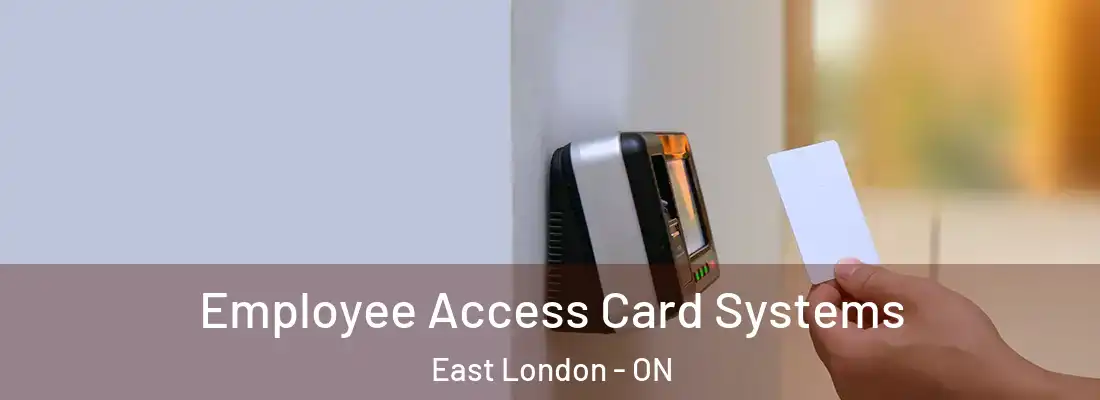  Employee Access Card Systems East London - ON