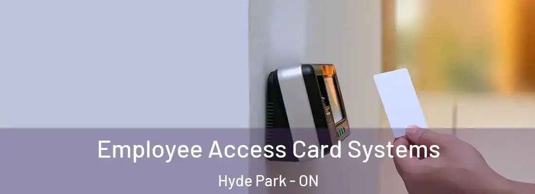  Employee Access Card Systems Hyde Park - ON