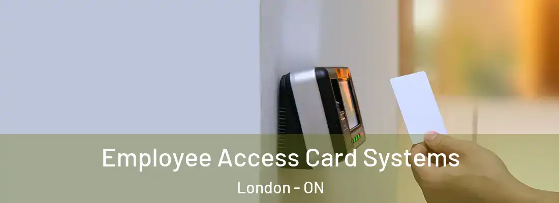  Employee Access Card Systems London - ON