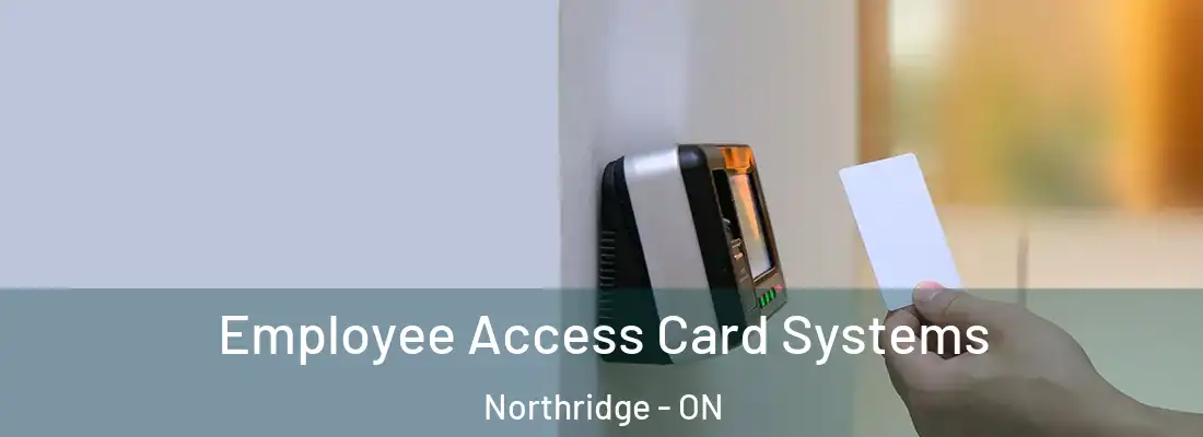  Employee Access Card Systems Northridge - ON