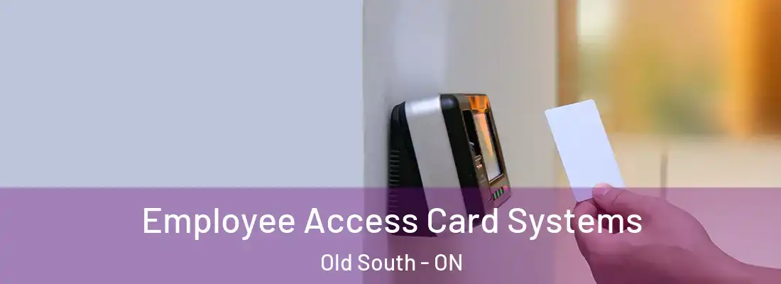  Employee Access Card Systems Old South - ON
