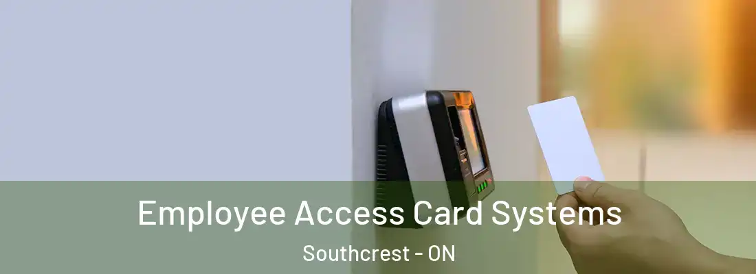  Employee Access Card Systems Southcrest - ON